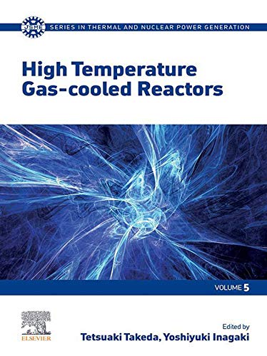 High Temperature Gas-cooled Reactors (JSME Series in Thermal and Nuclear Power Generation Book 5) (English Edition)
