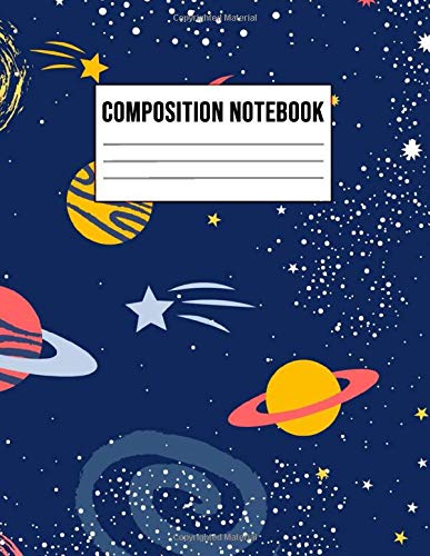 Space Primary Composition Notebook: Journal Composition Book Diary 8.5 x 11 Large - Draw and Write - Cute Composition Notebook For Kids