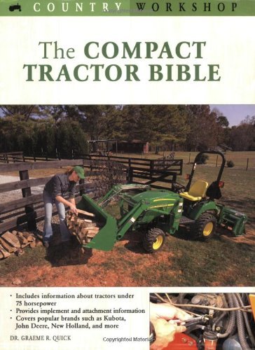 The Compact Tractor Bible by Graeme Quick (October 29,2006)