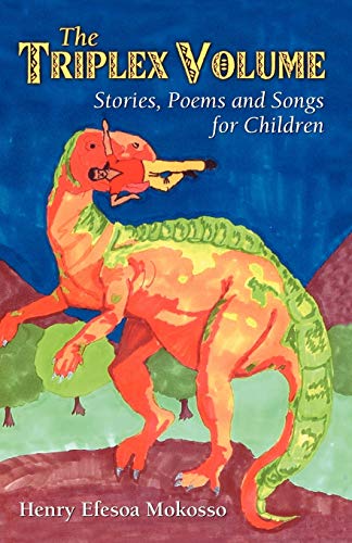 The Triplex Volume: Stories, Poems and Songs for Children