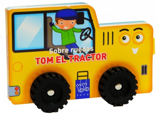 Tom el tractor: Libros con ruedas para leer y jugar (Sobre ruedas)