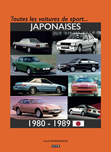 Toutes les voitures de sport japonaises 1980-1989