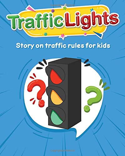 Traffic Lights: Story on traffic rules for kids