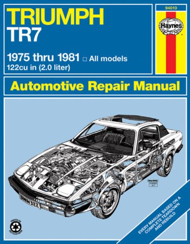 Triumph TR7 1975-82 Owner's Workshop Manual (Classic Reprint Series: Owner's Workshop Manual)