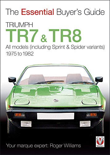 Triumph TR7 and TR8 (Essential Buyer's Guide)