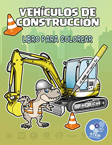 Vehículos de construcción (libro para colorear): Libro recotable para colorear: tractores, camiones, asfaltadoras, excavadoras, palas, compactadores, ... carretillas, ... (STEM Education books)