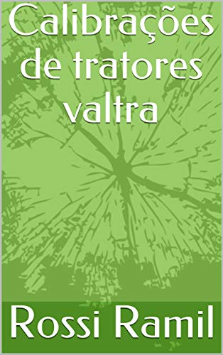 Calibrações de tratores valtra (Portuguese Edition)