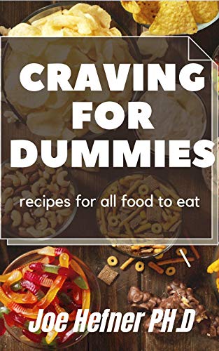 Craving FOR DUMMIES: recipes for all food to eat (English Edition)
