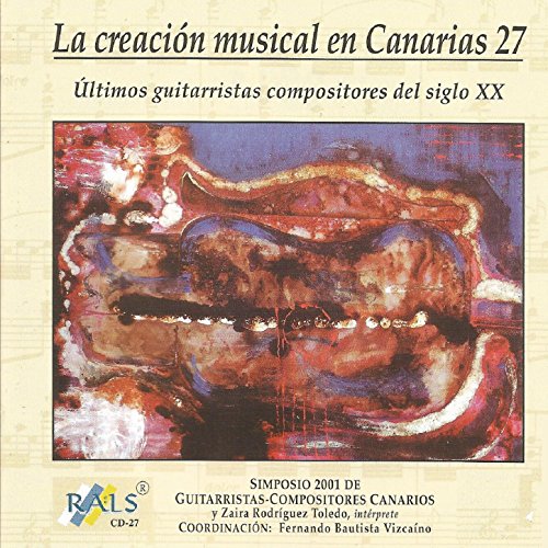 La Creación Musical en Canarias 27 - Últimos Guitarristas Compositores del Siglo XIX