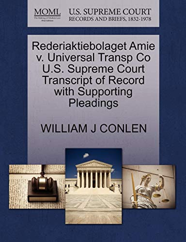 Rederiaktiebolaget Amie v. Universal Transp Co U.S. Supreme Court Transcript of Record with Supporting Pleadings