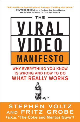 The Viral Video Manifesto: Why Everything You Know is Wrong and How to Do What Really Works (MARKETING/SALES/ADV & PROMO)