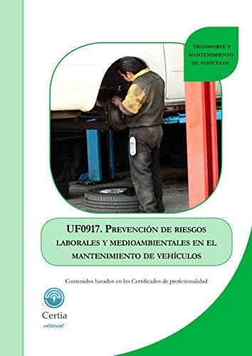 UF0917 Prevención de riesgos laborales y medioambientales en el mantenimiento de vehículos