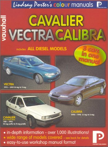 Vauxhall Cavalier, Vectra, Calibra Colour Workshop Manual (Lindsay Porter's Colour Manuals)