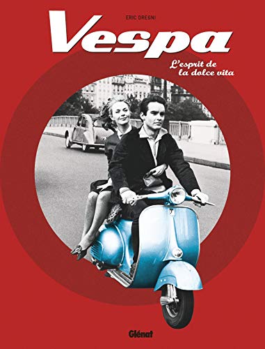 Vespa: L'esprit de la dolce vita (Auto Moto Transports)