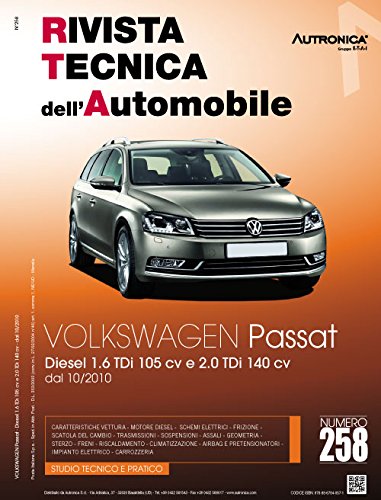 Volkswagen Passat. Diesel 1.6 TDI 105 CV e 2.0 TDI 140 CV (Rivista tecnica dell'automobile)