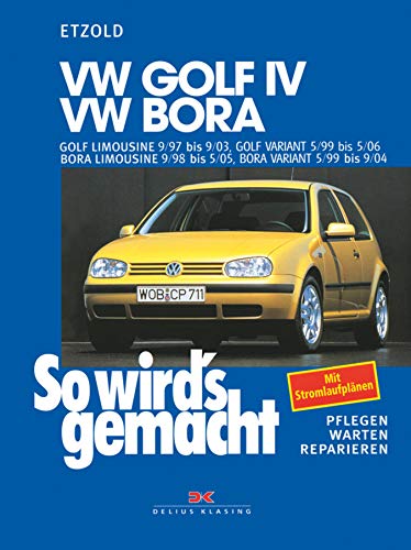 VW Golf IV 9/97 bis 9/03, Bora 9/98 bis 5/05: Golf IV Variant 5/99 bis 5/06, Bora Variant 5/99 bis 9/04, So wird's gemacht - Band 111 (So wird´s gemacht) (German Edition)