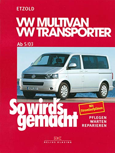 VW Multivan / VW Transporter T5 115-235 PS: Diesel 86-174 PS ab 5/2003, So wird´s gemacht - Band 134 (German Edition)