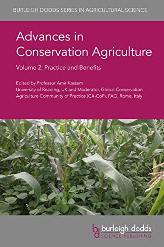 Advances in Conservation Agriculture Volume 2: Practice and Benefits (Burleigh Dodds Series in Agricultural Science Book 62) (English Edition)