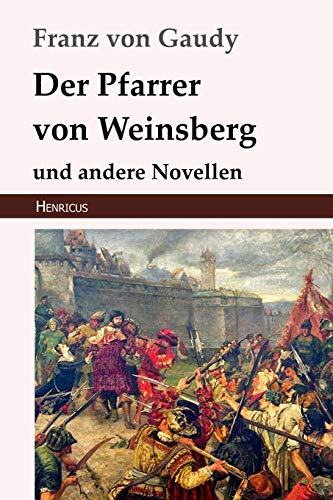 Der Pfarrer von Weinsberg: und andere Novellen