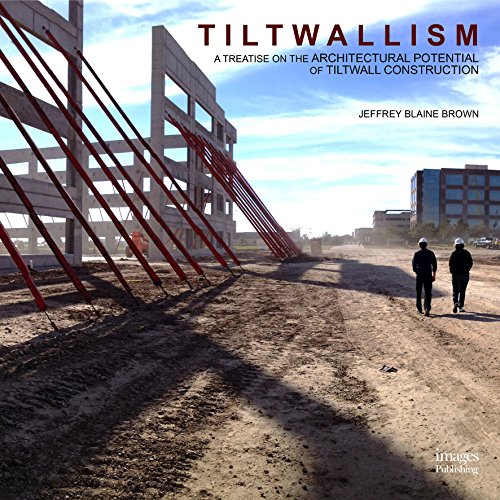 Tiltwallism: A Treatise on the Architectural Potential of Tilt Wall