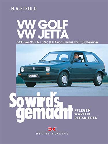 VW GOLF II von 9/83 bis 6/92, VW JETTA II von 2/84 bis 9/91: So wird's gemacht - Band 43 (So wird´s gemacht) (German Edition)