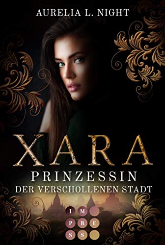 Xara. Prinzessin der verschollenen Stadt: Düster-romantische Gestaltwandler-Fantasy (German Edition)